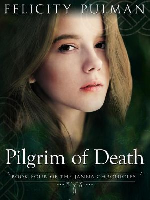 [The Janna Mysteries 04] • Pilgrim of Death · the Janna Chronicles 4